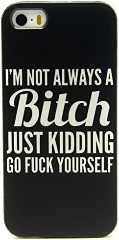 iPhone 5 Case, iPhone 5S Case, VIM Shop® [I'M NOT ALWAYS A BITCH Design] Soft TPU Case For iPhone 5/5S (4.0Inch)