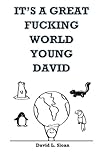 Image de It's A Great Fucking World, Young David