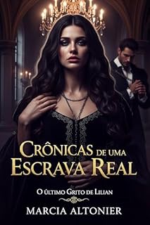 Livro Crônicas de Uma Escrava Real: Livro final de Sangue e Desejo