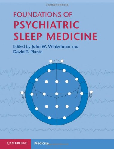 FOUNDATIONS OF PSYCHIATRIC SLEEP MEDICINE