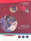 ACLS Resource Text for Instructors and Experienced Providers by