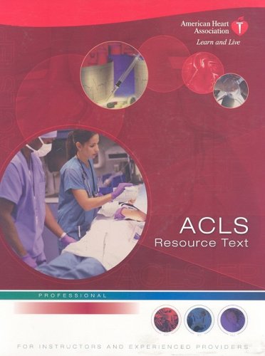 ACLS Resource Text for Instructors and Experienced Providers by 