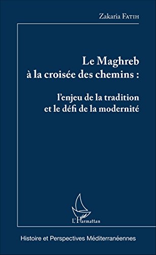 Le  Maghreb à la croisée des chemins