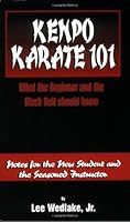 Kenpo Karate 101 : What the Beginner and the Black Belt Should Know 0967991609 Book Cover