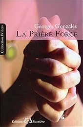 La  prière-force