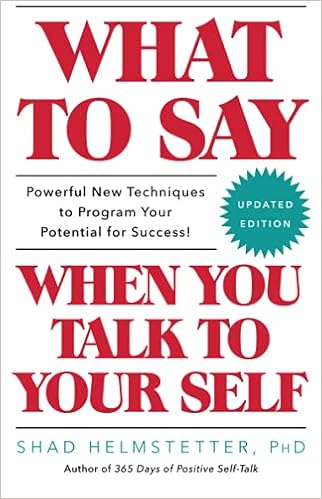What To Say When You Talk To Your Self Helmstetter Ph D Shad Amazon Com Books