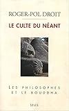 Le Culte du néant. Les philosophes et le Bouddha (SCIEN HUM (H.C)) (French Edition) by