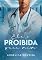 Livro ELA É PROIBIDA PARA MIM (Romance Médico)