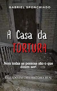 Livro A Casa da Tortura