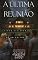 Livro A ÚLTIMA REUNIÃO: CINCO VIAJARAM, SÓ UM VOLTOU