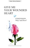 Give Me Your Wounded Heart