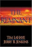 The Remnant - On The Brink Of Armageddon - The Continuing Drama Of Those Left Behind, Book 10 by