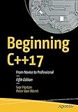 Beginning C++17: From Novice to Professional Beginning C++17: From Novice to Professional