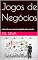 Livro Jogos de Negócios: A Nexcell uma empresa engolida pela inovação