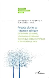 Regards pluriels sur l'incertain politique