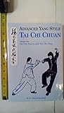 Advanced Yang Style Tai Chi Chuan, Volume One: Tai Chi Theory and Tai Chi Jing