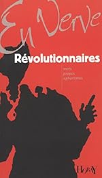 Révolutionnaires en verve
