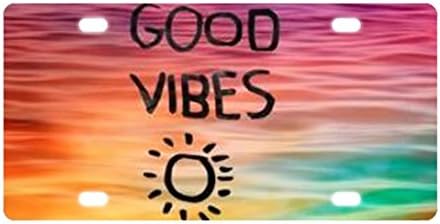 Good Vibes Durable License Plate Cover Metal Car Tag Aluminum Auto Tag 12" X 6"