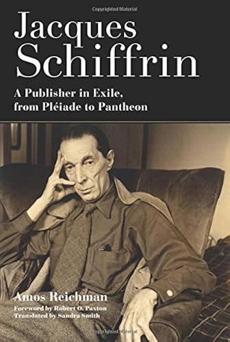 Download Jacques Schiffrin: A Publisher in Exile, from Pléiade to Pantheon PDF