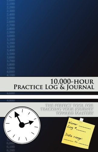 D.o.w.n.l.o.a.d 10,000-hour Practice Log & Journal<br />W.O.R.D