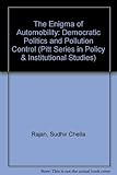 Image de The Enigma of Automobility: Democratic Politics and Pollution Control (Pitt Series in Policy and Institutional Studies)