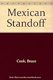 Front cover for the book Mexican Standoff by Bruce Cook