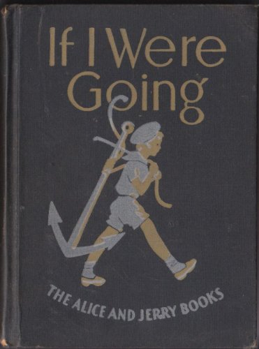If I Were Going The Alice And Jerry Books Reading Foundation Series O Donnell Mabel Carey Alice Florence Margaret Hoopes Amazon Com Books