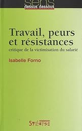 Travail, peurs et résistances