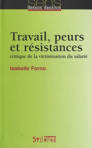 Travail, peurs et résistances