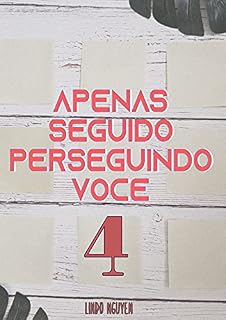 Livro Apenas Seguido Perseguindo Você (Livro 4)