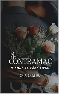 Livro Na Contramão: O Amor Te Fará Livre