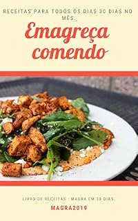 Livro Emagreça comendo. Livro de receitas: Magra em 30 dias: Receitas fitness para todos os dias 30 dias no mês (001 1)