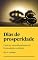 Livro Dias de prosperidade: Como ter uma vida próspera de forma simples e objetiva