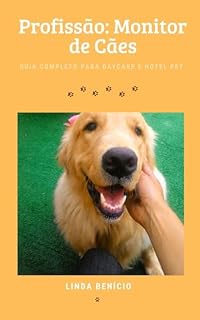 Profissão Monitor de Cães: Guia Completo para Daycare e Hotel Pet