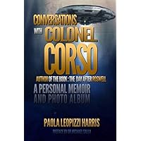Conversations With Colonel Corso: A Personal Memoir and Photo Album
