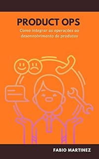 Livro Product Ops: Como integrar as operações ao desenvolvimento de produto