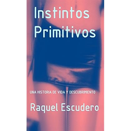 INSTINTOS PRIMITIVOS INSTINTOS PRIMITIVOS