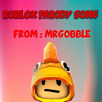 Roblox Parody Song By Mrgobbl4 On Amazon Music Amazoncom - 