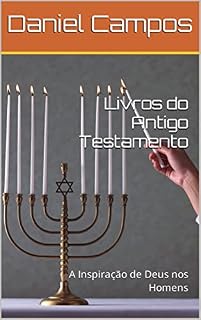 Livro Livros do Antigo Testamento: A Inspiração de Deus nos Homens