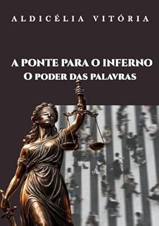 Livro A Ponte para o Inferno: O poder das palavras