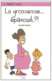 La  grossesse épanouit ?!