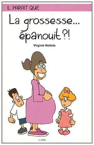 La  grossesse épanouit ?!