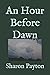 An Hour Before Dawn (Cord of Three) by Sharon Payton
