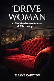 Livro Drive Woman: As Histórias de Uma Motorista de Uber no Algarve