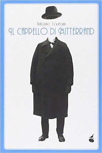 Antoine Laurain - Il cappello di Mitterrand (2013)