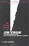 The Strange Career of Jim Crow: A Commemorative Edition with a new afterword by William S. McFeely by Woodward, C. Vann, McFeely, William S. (2002) Paperback