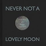 Never Not A Lovely Moon by 