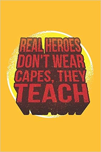 Real Heroes Don T Wear Capes They Teach Graph Paper Notebook 6x9 Inch 120 Pages Amazon Com Br Real Heroes Don T Wear Capes They Teach Graph Paper Notebook 6x9 Inch 120 Pages Amazon Com Br