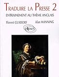 Traduire la presse 2 - Entraînement au thème anglais by 