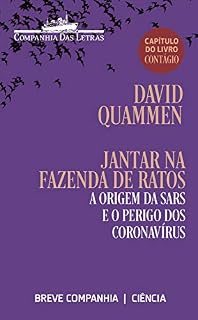 Livro Jantar na fazenda de ratos: A origem da SARS e o perigo dos coronavírus (capítulo do livro Contágio) (Breve Companhia)